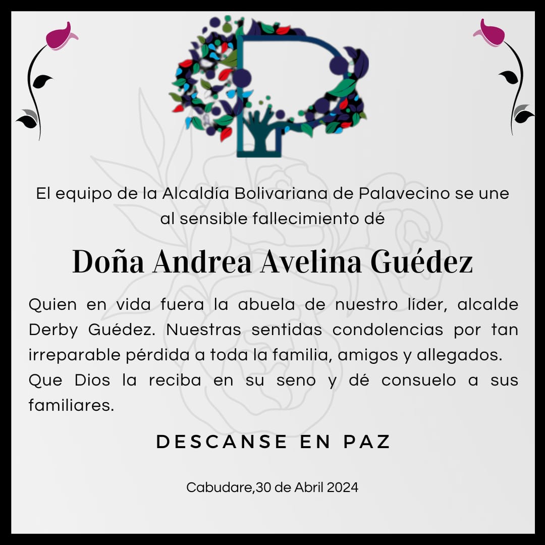 El equipo de la Alcaldía Bolivariana de Palavecino, lamenta la abuela de nuestro alcalde, Derby Guedez. Dios, dale paz a sus restos y consuelo a sus familiares. <Solo muere a quien se olvida>