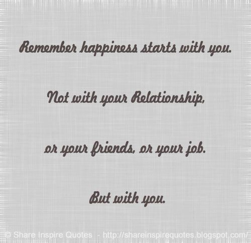Remember happiness starts with you. Not with your Relationship, or your friends, or your job. But with you.

Website - bit.ly/3TvKpdI 

#happiness #happinessquotes #famousquotes #quotes #quotestoliveby  #mondaymotivation #whatsapp #whatsappstatus #shareinspirequotes