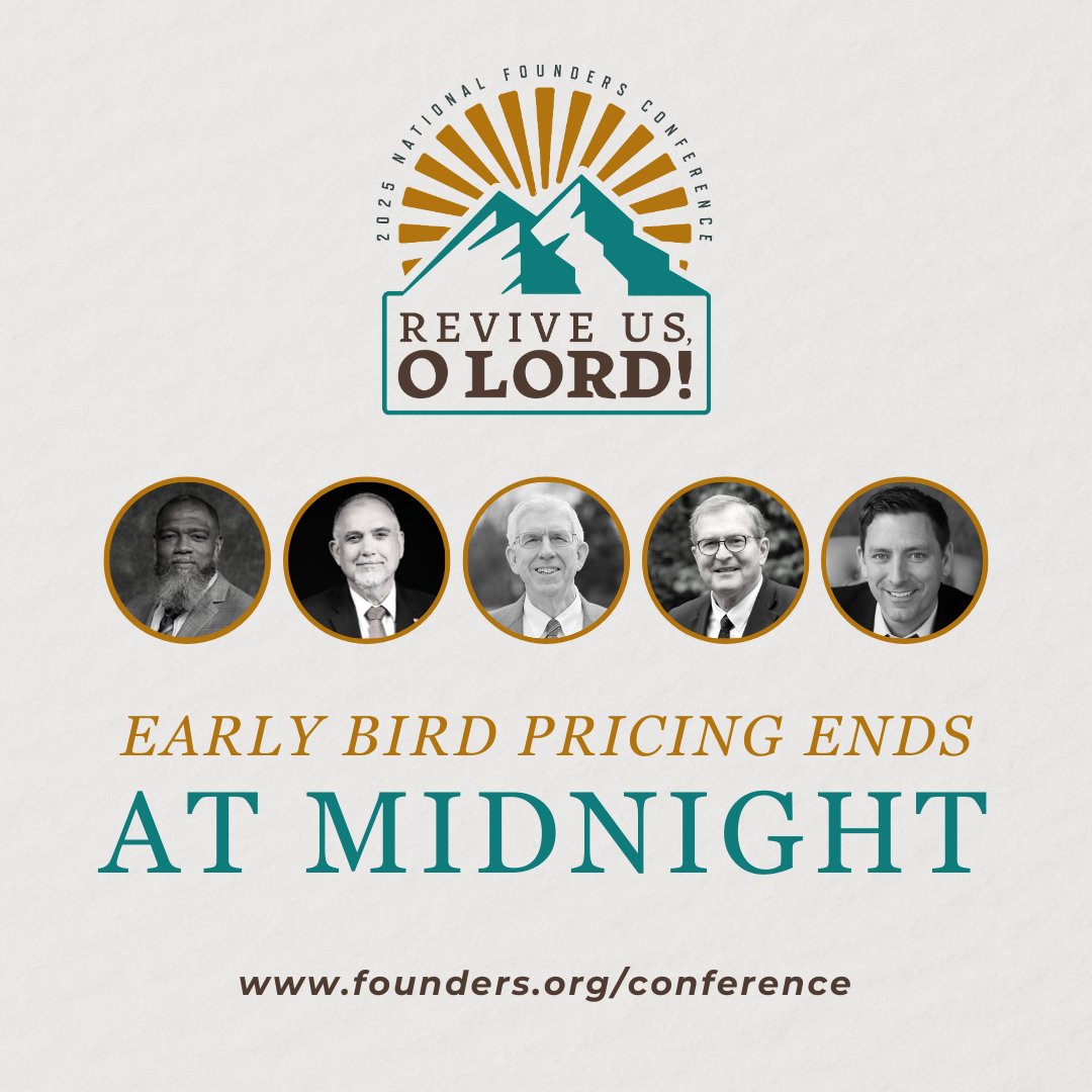 🚨 6 hours left for Early Bird pricing! Rates increase at midnight EST. Join us January 23-25, 2025 for the #NFC25 on Revival with Tom Ascol, Voddie Baucham, Joel Beeke, Jeff Johnson and Tom Nettles. founders.org/conference @tomascol @VoddieBaucham @1689Jeffrey @JoelBeeke