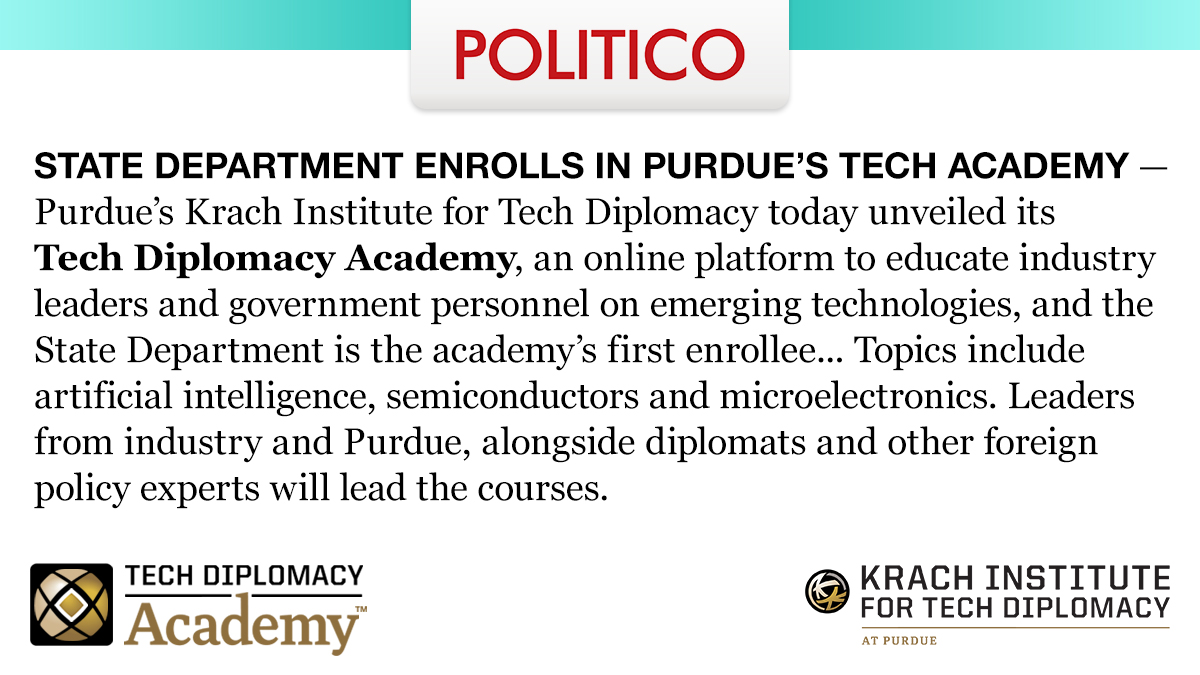 Great @politico coverage of the TECH DIPLOMACY ACADEMY, the world’s first online education platform designed by the Krach Institute for @TechDiplomacy at @LifeAtPurdue to help government, business, tech and citizen leaders get an edge in a contested technology and geopolitical