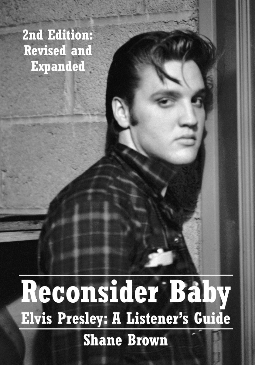 RECONSIDER BABY: ELVIS PRESLEY - A LISTENER'S GUIDE Elvis Presley made over 700 recordings during his life. This book examines all of them. Session by session, song by song, Reconsider Baby takes the reader on a journey from Elvis’s first recordings in 1953 through to his last…