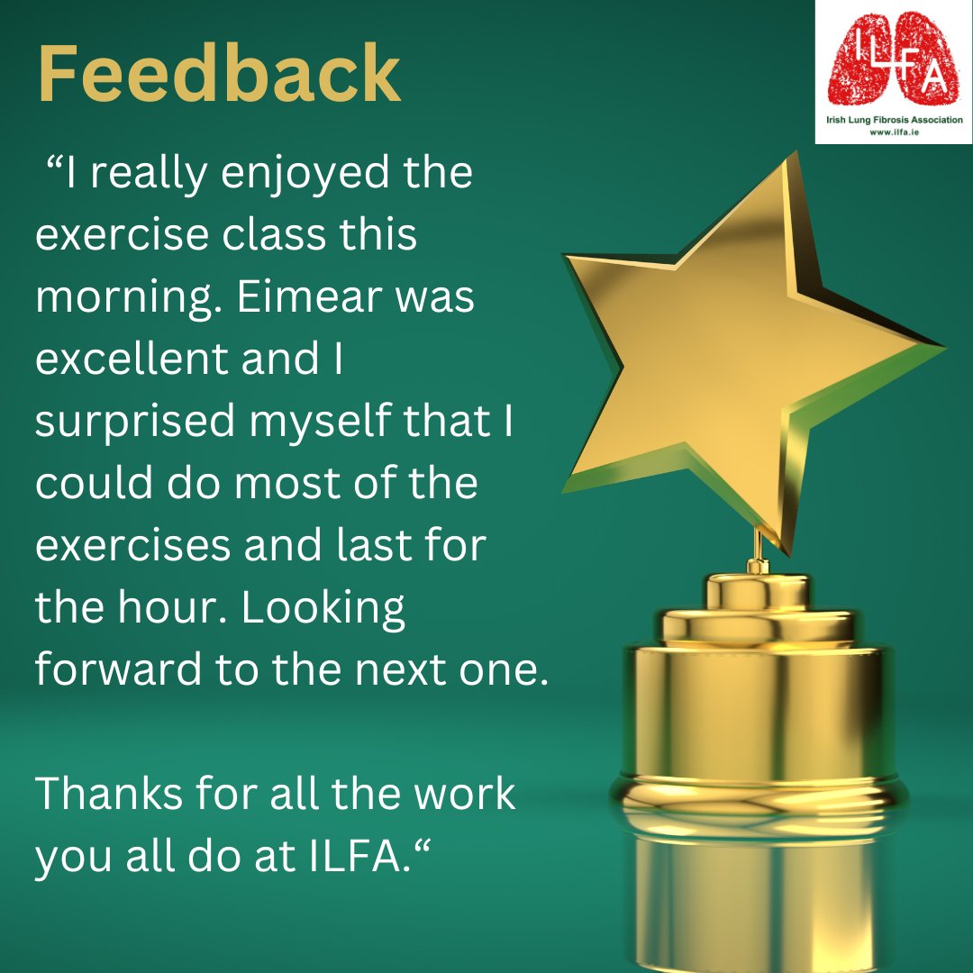 @ILFA_Ireland was delighted to receive this positive feedback from a first time attendee at our online exercise class for lung fibrosis patients. Exercise really is the best medicine! To register to join the classes, please email info@ilfa.ie or call 086 871 5264