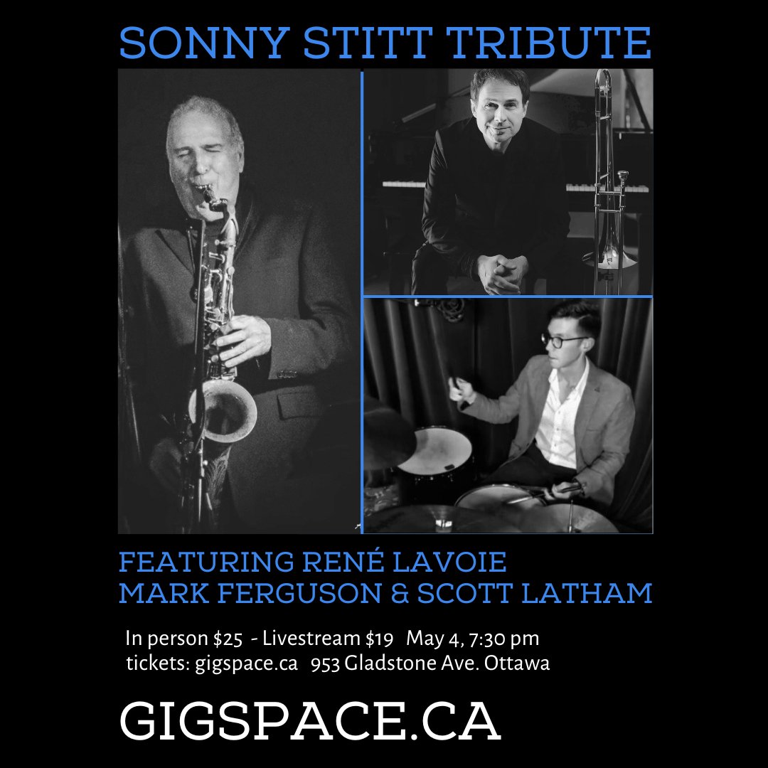 In-person tickets to René Lavoie and Mark Ferguson's Tribute to Sonny Stitt are sold out! Watch from anywhere, at anytime with a livestream ticket! gigspaceottawa.com/events/sonny-s… #music #sonnystitt #jazz #bebop #jazzstandards #livemusic #livestream #GigSpace