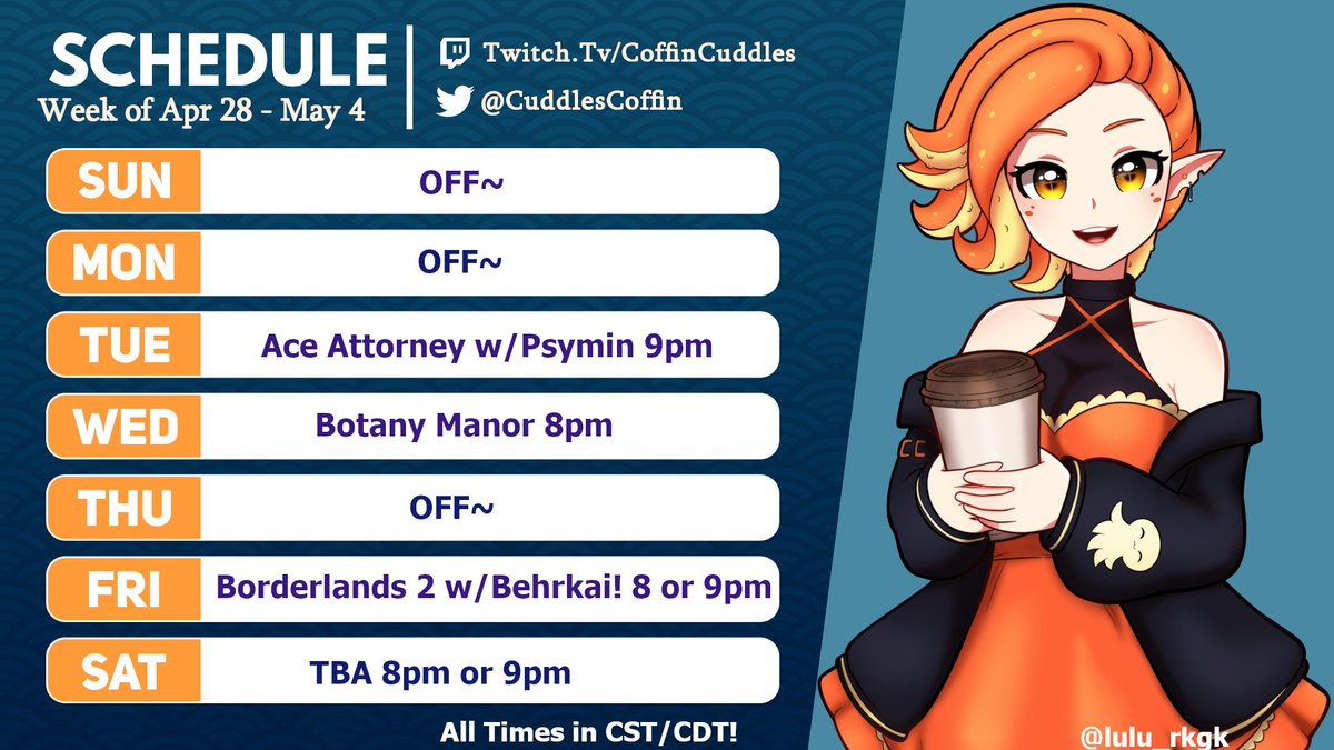 Schedule! Late but it's okay! twitch.tv/coffincuddles