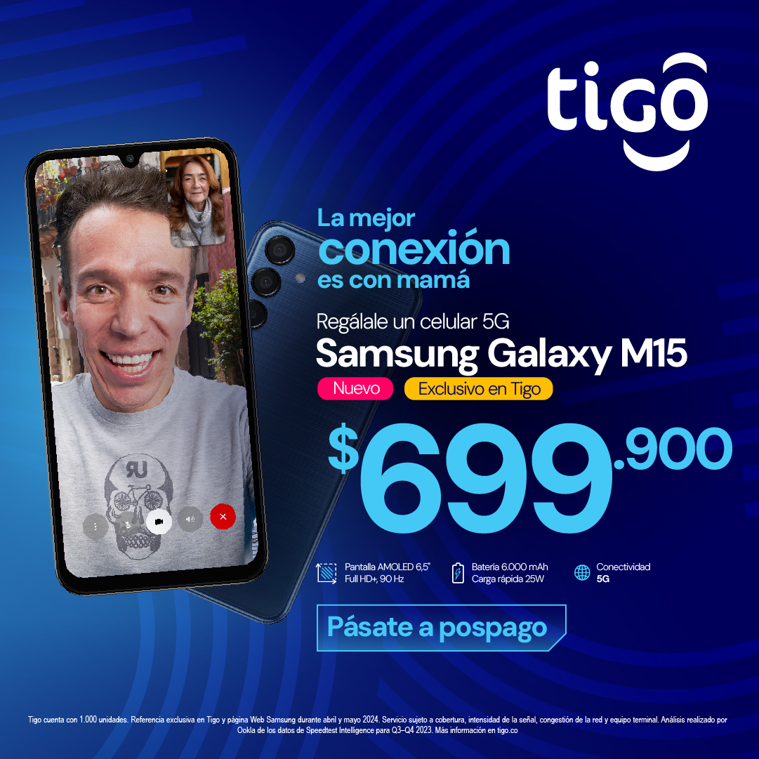 ¡La mejor conexión es con mamá 👩🏽‍🦱👩🏼👩🏻‍🦳! Regálale un celular con 5G: el Samsung Galaxy M15 celular por solo $699.900. Exclusivo en Tigo. Pásate a Pospago 💙💙💙