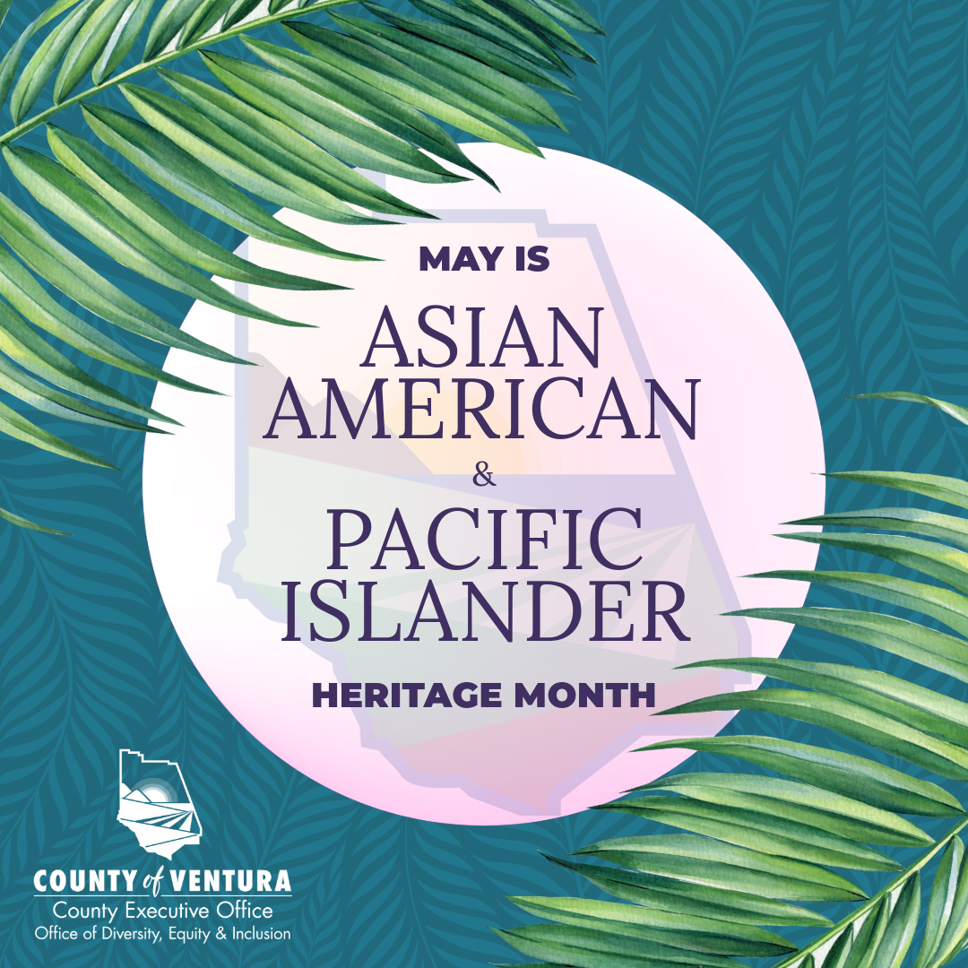 🎉We are proud to celebrate Asian American Pacific Islander Heritage Month! This observance recognizes the contributions of Asian Americans, Native Hawaiians & Pacific Islander Americans, to our history, culture, & achievements across the U.S. #AAPIHeritageMonth #VenturaCounty