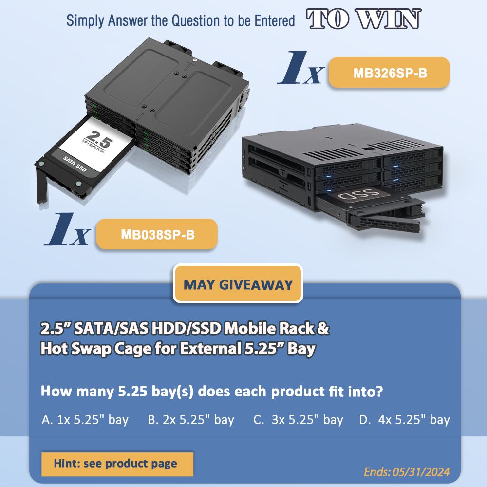 In May, we are giving out 1 x MB038SP-B & 1 x MB326SP-B, 2.5' SAS/SATA HDD/SSD Enclosure for 5.25' Bay! Join @IcyDockUSA's monthly #giveaways! Simply answer the question to be entered to win. 💌- global.icydock.com/news/news_1452… Starts May 1st, at midnight. Ends May 31st, at midnight.