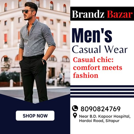 Men's Casual Wear
Casual chic: comfort meets fashion
.
Book Now 
Contact:- 8090824769
.
Brandz Bazar : Fashion for you
Add:- Near B.D. Kapoor Hospital Hardoi Road, Sitapur
.
#Jeans #Shirts #unique #offer #casualwear #collection #sparky #offer #flats #kidsclothes #kidswear
