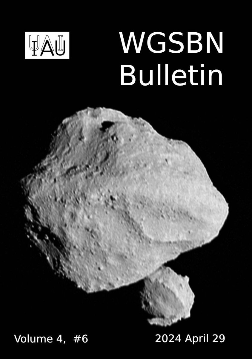 The latest edition of the IAU Working Group Bulletin on Small Bodies Nomenclature (Volume 4, #6) has been released. The PDF can be found here: ow.ly/cHaM50Ov1s4