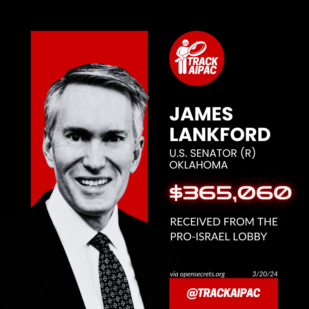 @SenatorLankford Sen. James Lankford has received >$365,000 from the Israel lobby. The senator is compromised. #RejectAIPAC