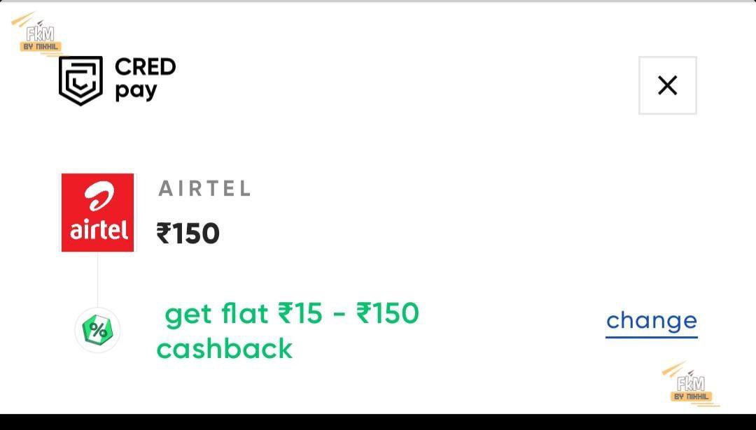 Airtel X Cred Loooot

• Open Airtel >> Tap On Pay 

• Recharge Any Fastag With ₹150 Or Pay Credit card Bill Of ₹150

• Now Select UPI PAY VIA CREDPAY UPI

• You Will Get ₹15 To ₹150 Cashback

• Try To Add ₹150 In Airtel Payment Bank Then Pay Using Cred UPI.