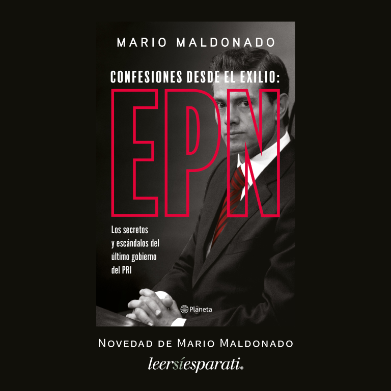 Novedad de Mario Maldonado, “Confesiones desde el exilio: EPN · Los secretos y escándalos del último gobierno del PRI”. @MarioMal ‘presenta un trabajo periodístico... @PlanetaLibrosMx #Leer #Escribir #Libros #PeñaNieto #FelizMartes