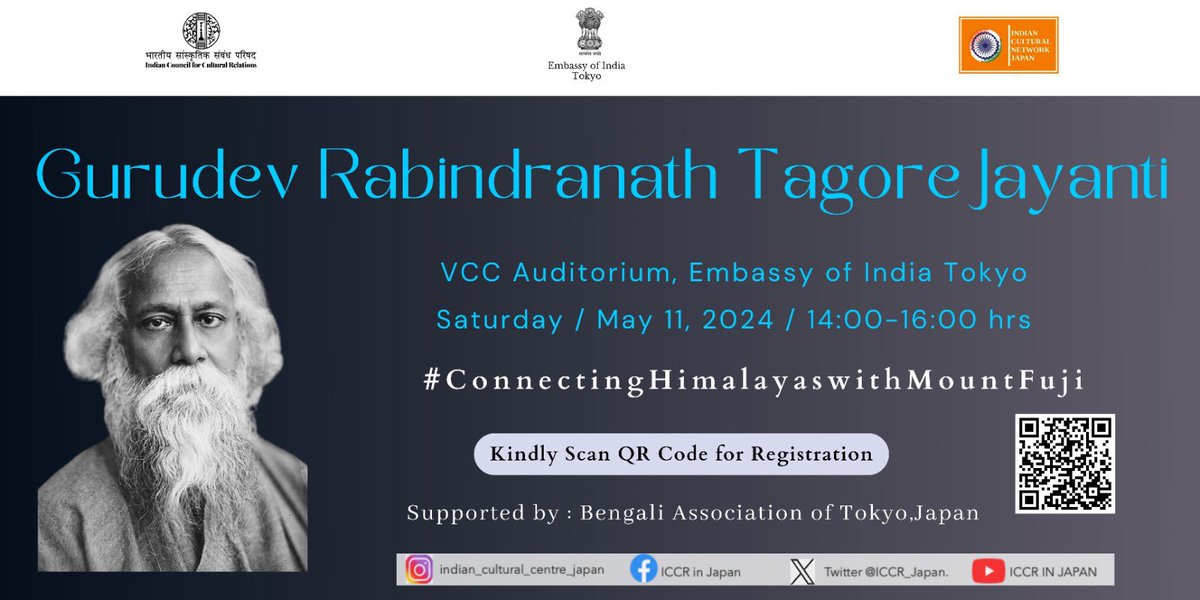 @IndianEmbTokyo cordially invites you to TAGORE Jayanti featuring  a repertoire of cultural performances showcasing the creations of  Gurudev Tagore -a legendary poet, philosopher and a Nobel Laureate. 
Entry is free .Kindly scan QR to register. 
#ConnectingHimalayaswithMountFuji