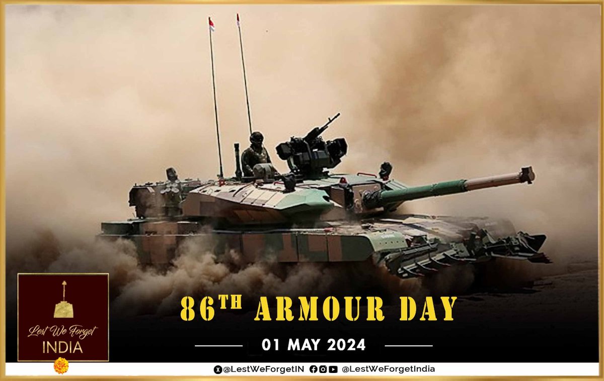 On #ArmourDay today, 01 May 2024, greetings to all the gallant #IndianBraves of the Armoured Corps- serving, veterans & their families #LestWeForgetIndia🇮🇳 the men of steel and roar of the tanks- serving from icy heights to the desert. 🏵️ Thank you for your service to the