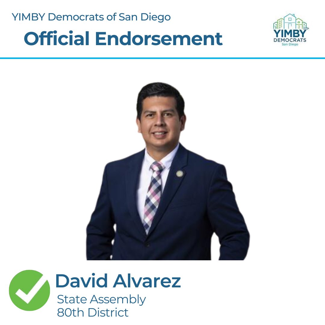 We are proud to endorse @AlvarezSD for State Assembly in the 80th District! Thank you for your pro-housing legislation.