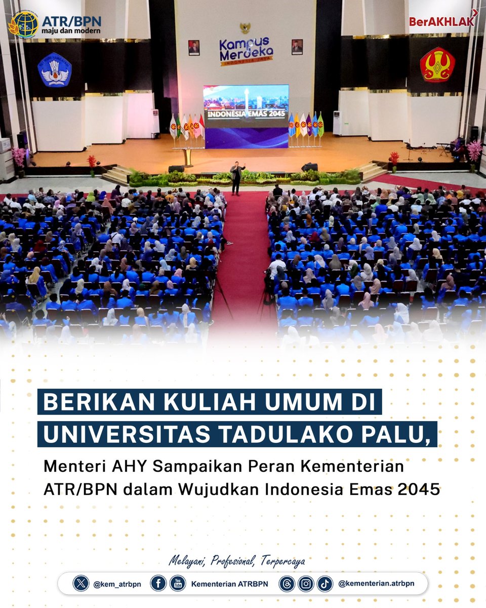 Berikan Kuliah Umum di Universitas Tadulako Palu, Menteri AHY Sampaikan Peran Kementerian ATR/BPN dalam Wujudkan Indonesia Emas 2045 Cek berita selengkapnya atrbpn.go.id/siaran-pers/de… #KementerianATRBPN #MelayaniProfesionalTerpercaya #MajuDanModern #MenujuPelayananKelasDunia