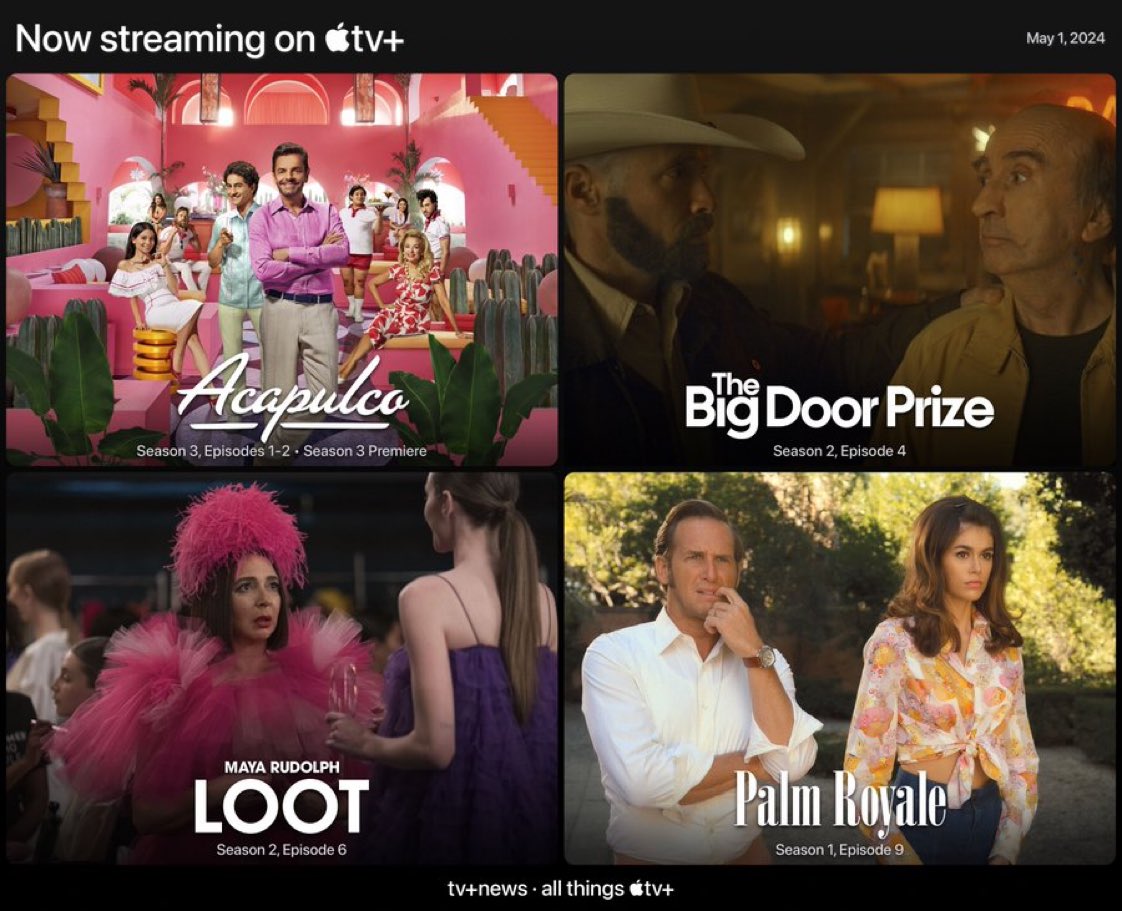 Actuellement diffusé sur #AppleTVPlus pour le 1er mai 2024 :

#AcapulcoTV • S4, E1-2 (première de la saison 3)

#TheBigDoorPrize • S2, E4
#Loot • S2, E6
#PalmRoyale • S1, E9