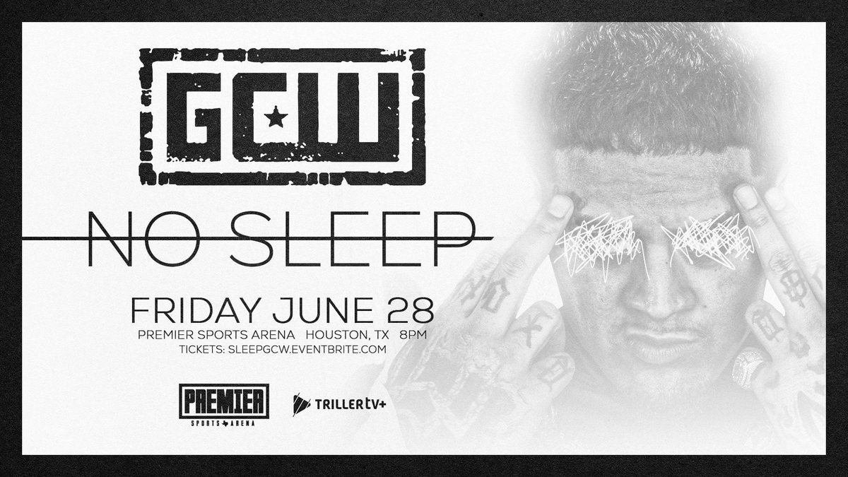 GCW returns to HOUSTON on Friday, June 28th... Tickets go On Sale this Friday (5/3) at 10AM! GCW presents 'No Sleep' Fri 6/28 - 8PM Premiere Arena Houston TX Watch LIVE on @FiteTV+