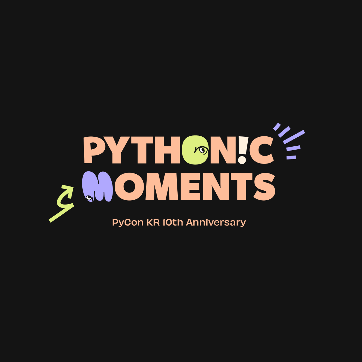 Python Korea! 2024 Event Announcement
Pythonic Moments!

October 25-27, 2024 - Suwon Convention Center

Join us for Python Korea's 10th anniversary celebration, where we'll share the big and small moments of using Python.