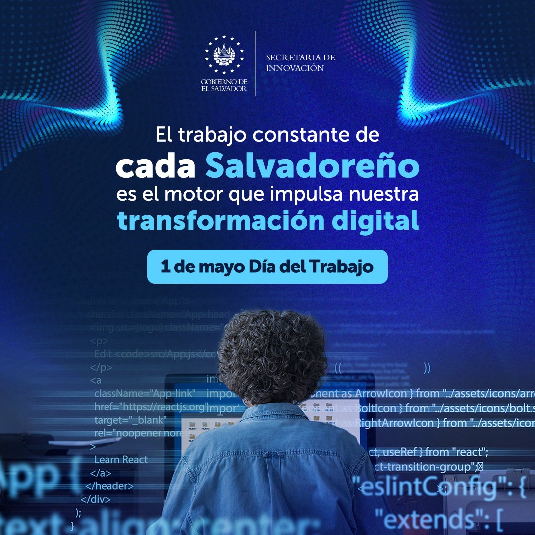 #DíaDelTrabajo | Todas las innovaciones construyen el camino hacia un El Salvador digital 🌐 ¡Sigamos avanzando juntos! ✨