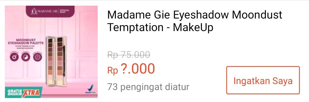 Flash Sale Rp5.000
⏰ 09.00 WIB

Madame Gie Eyeshadow Moondust Temptation - MakeUp
Variasi: MD05, MD04, MD06
shope.ee/4VGUyGROVC