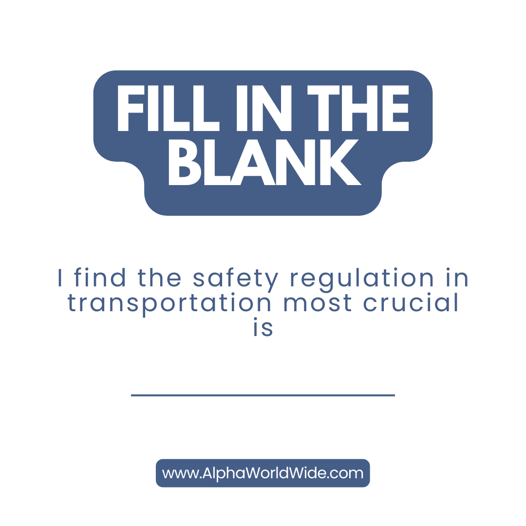 Top Transportation Safety Rule?

It's__________.

#SafetyFirst #AlphaWorldWide #AlphaWW