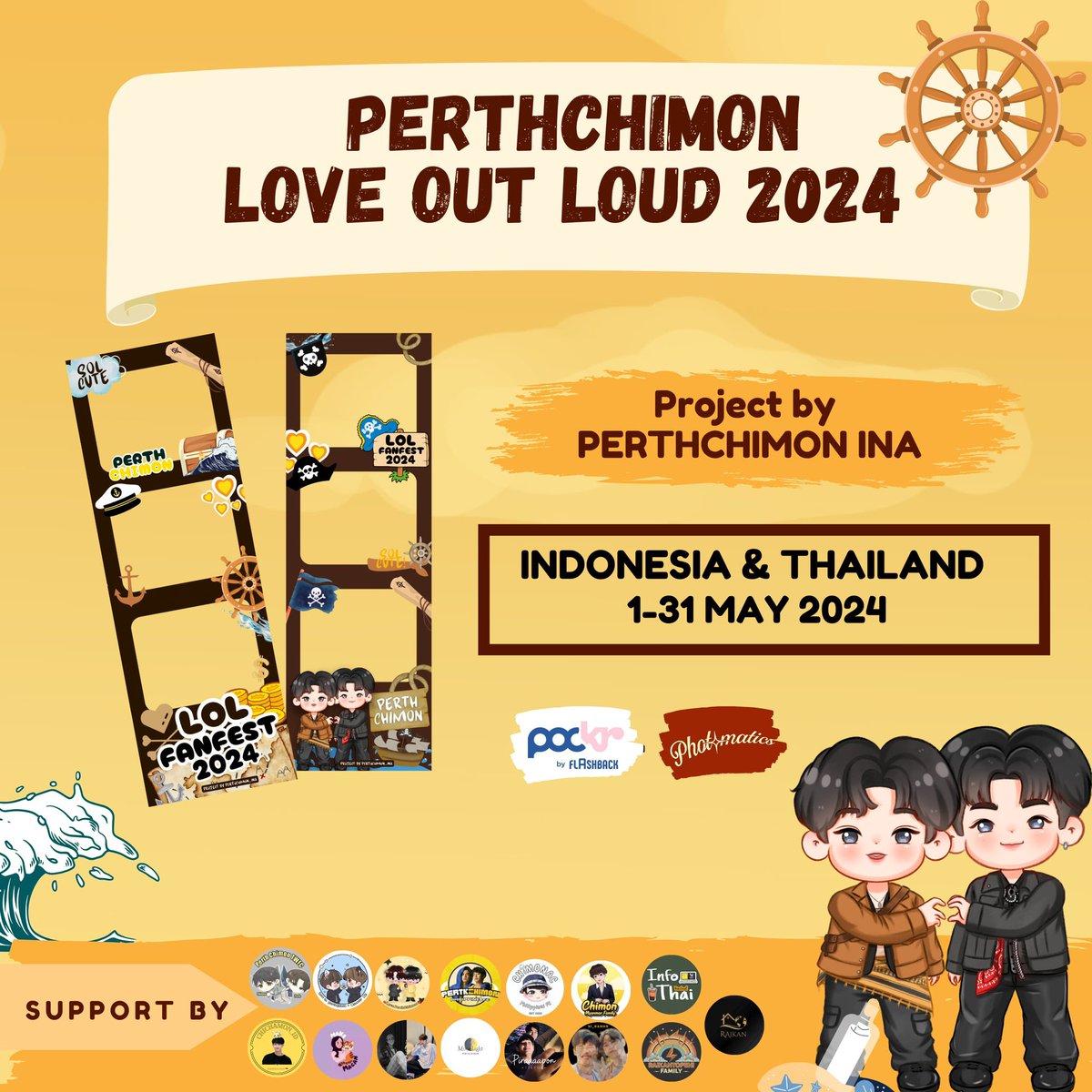 ⚓🖤 Love Out Loud Fanfest 2024 PerthChimon Photobooth Event 💛⚓
Event by: @PERTHCHIMON_INA

For PerthChimon fans in Indonesia & Thailand don't forget to join the Photobooth Project! 

🗓️ 1-31 May 2024
📍 Detail location on poster

#LOLFanFest2024
#PerthTanapon #ChimonWachirawit
