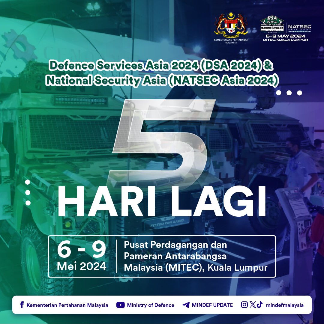 5 HARI LAGI | DEFENCE SERVICES ASIA (DSA) 2024 & NATIONAL SECURITY (NATSEC) ASIA 2024

Nantikan pameran dwitahunan ini yang bakal kembali tidak lama lagi. Hanya tinggal 5 hari daripada sekarang!