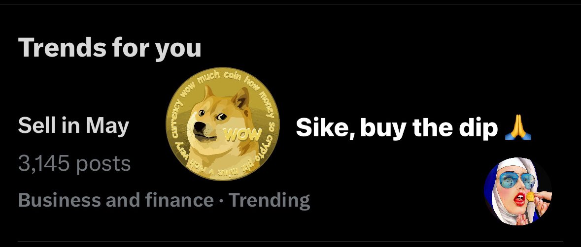 Why is Sell in May tending?? 🤨 No selling over here 💎🙏💎 If anything, I’ll be buying the $DOGE dip 🐕