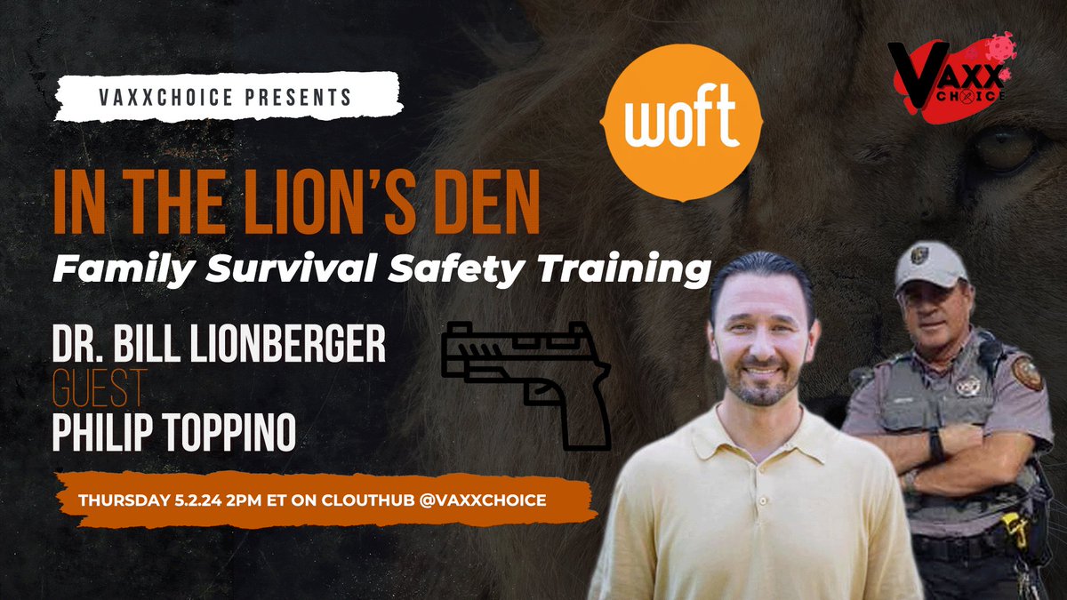VaxxCHOICE's tweet image. Don't miss "In The Lions Den" LIVE at 2pm ET on Thursday! 🚨
We're going behind the scenes with Philip Toppino, CEO &amp;amp; Founder of WOFT, to discuss Family Survival Safety Training.
Tune in on Rumble or Cloudhub 5.2.24 clouthub.com/c/vaxxchoice #SurvivalTraining #WOFT
