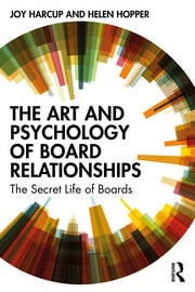 An excellent new book: The Art and Psychology of Board Relationships by Harcup and Hopper