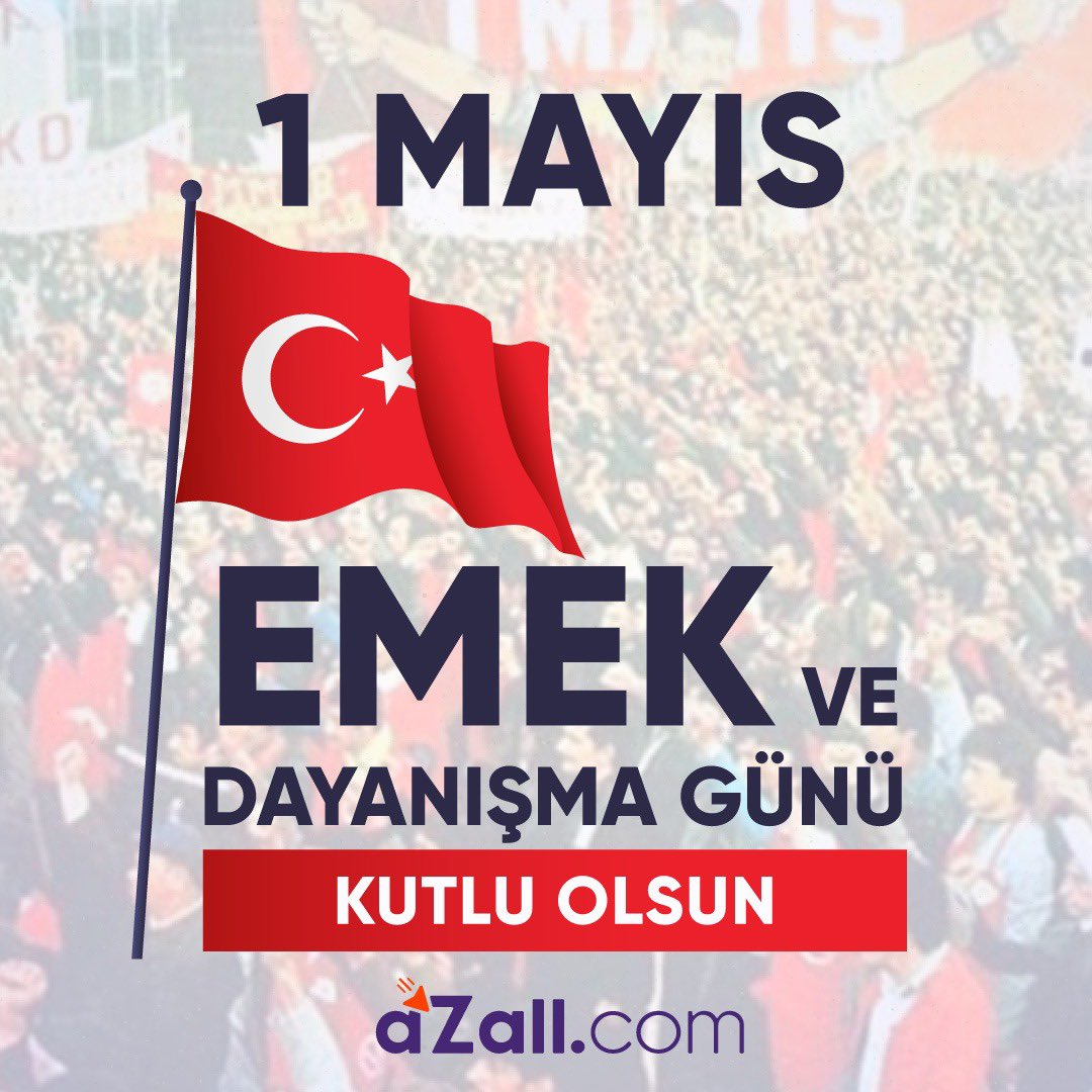 1 Mayıs Emek ve Dayanışma Günü Kutlu Olsun!