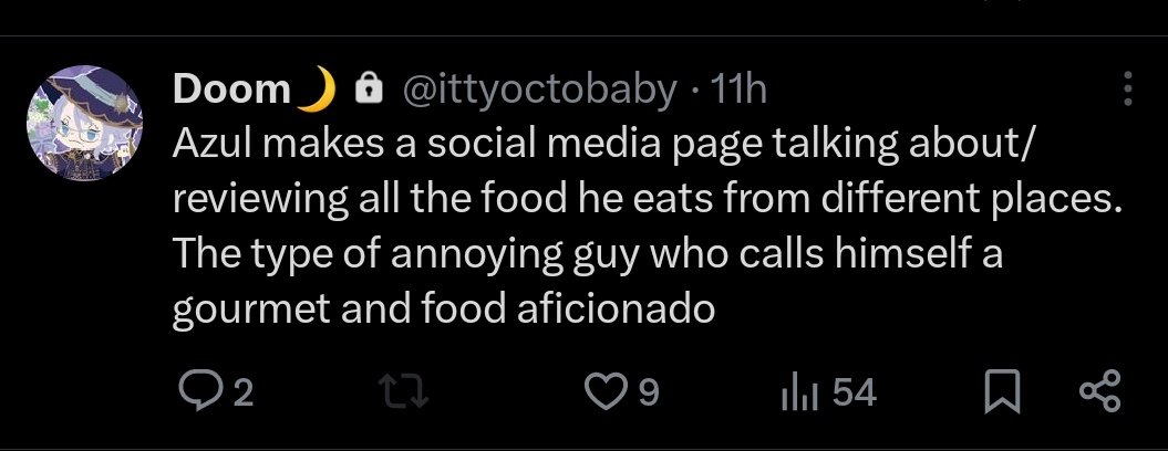 I wrote this on my priv but I still like this idea lol
He does like to describe the things he eats/tastes in detail. And he has some general knowledge about food and ingredients