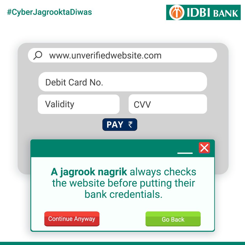 Verify that the website is legitimate and secure before you enter your bank credentials for any online transactions. 
Always be vigilant while transacting online.

#IDBIBank #CyberJagrooktaDiwas #CyberAwareness #JagrookNagrik