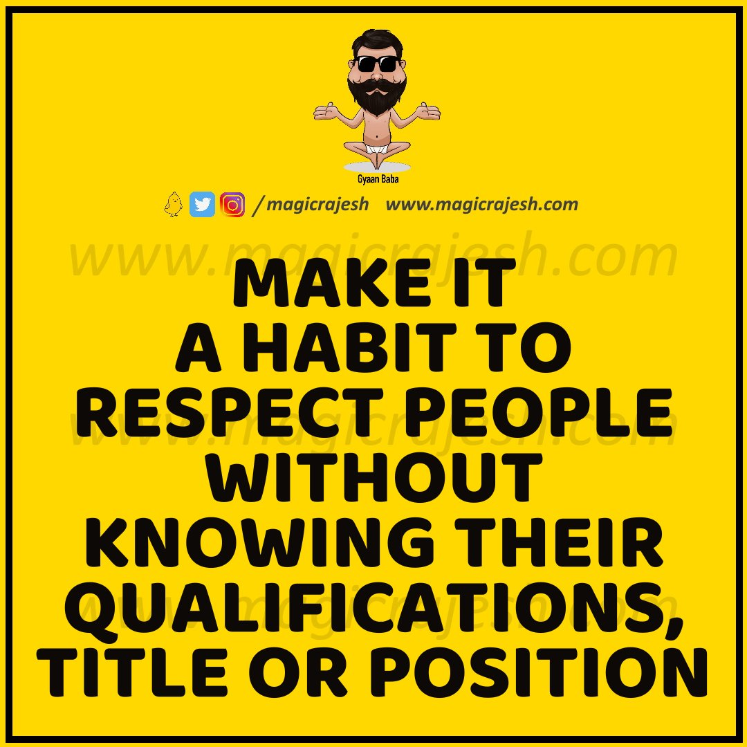 Make it a habit to respect people without knowing their qualifications, title or position.

#trending #viral #humour #humor #funnyquotes #funny #jokes #quotes #laughs #funnyposts #instaquote #lifequotes #magicrajesh #gyaanbaba #hilarious #fun #funnytweets