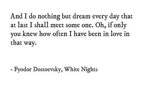 — Fyodor Dostoevsky
