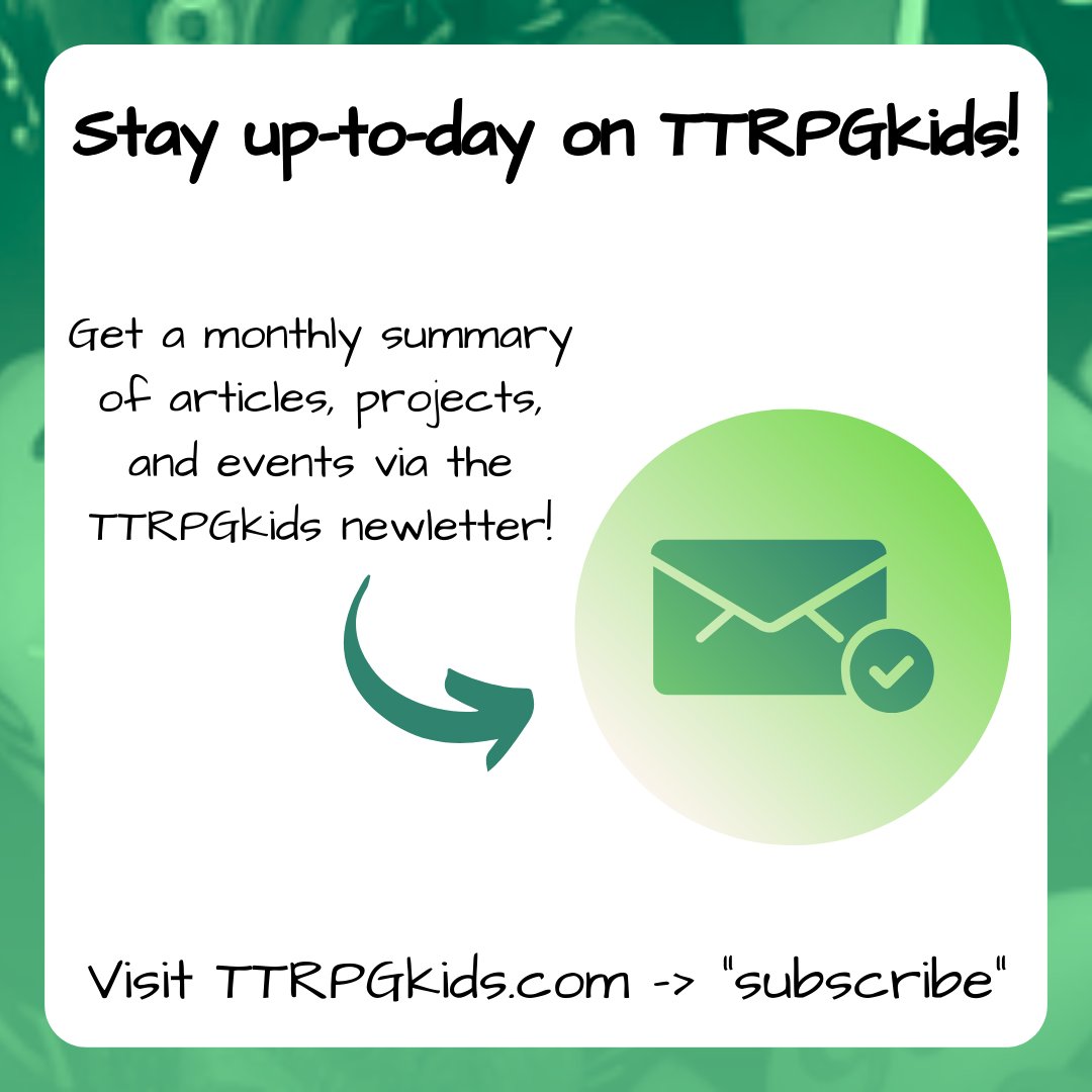 Sign up for the TTRPGkids newsletter to get a monthly summary of all articles posted along with some other helpful summary points (and hints for future posts) so you don't need to rely on socials to stay in the know!

#TTRPGkids #DnDkids