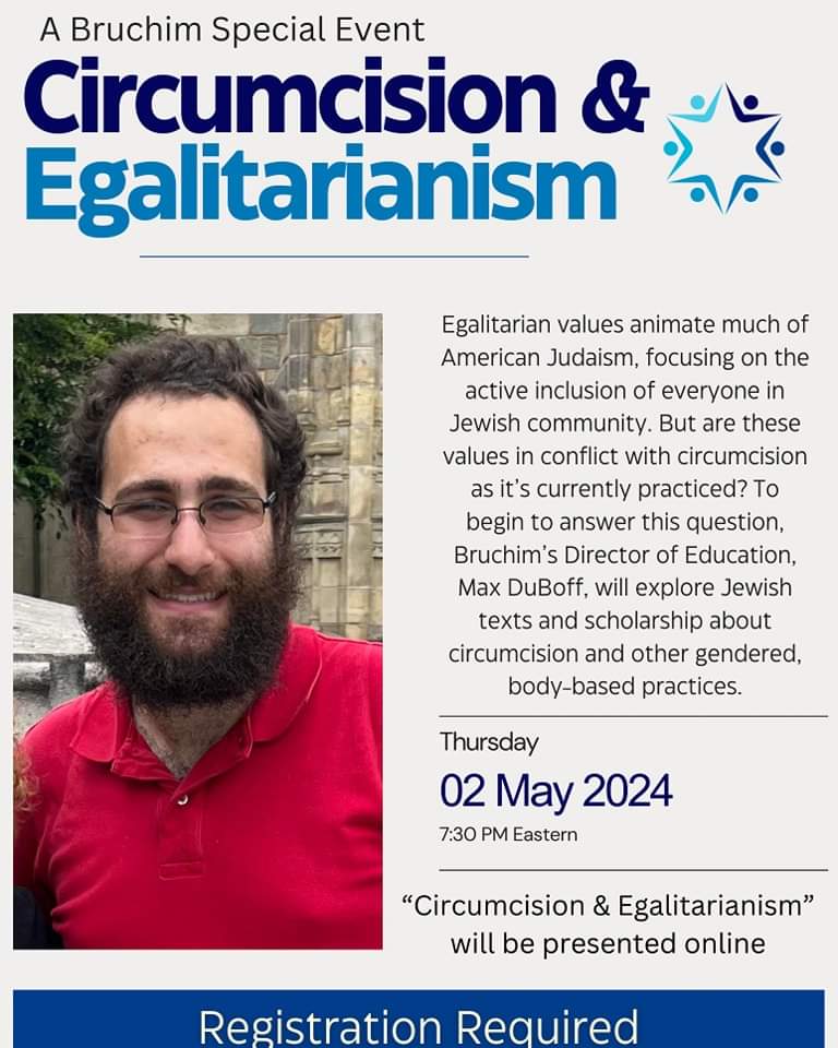 Reminder!! We're excited to invite you to attend our special event: Circumcision & Egalitarianism by Bruchim's Director of Education, Max DuBoff.

Register for the Zoom event here: shorturl.at/adT28
#i2 #egalitarian #jewish #circumcision