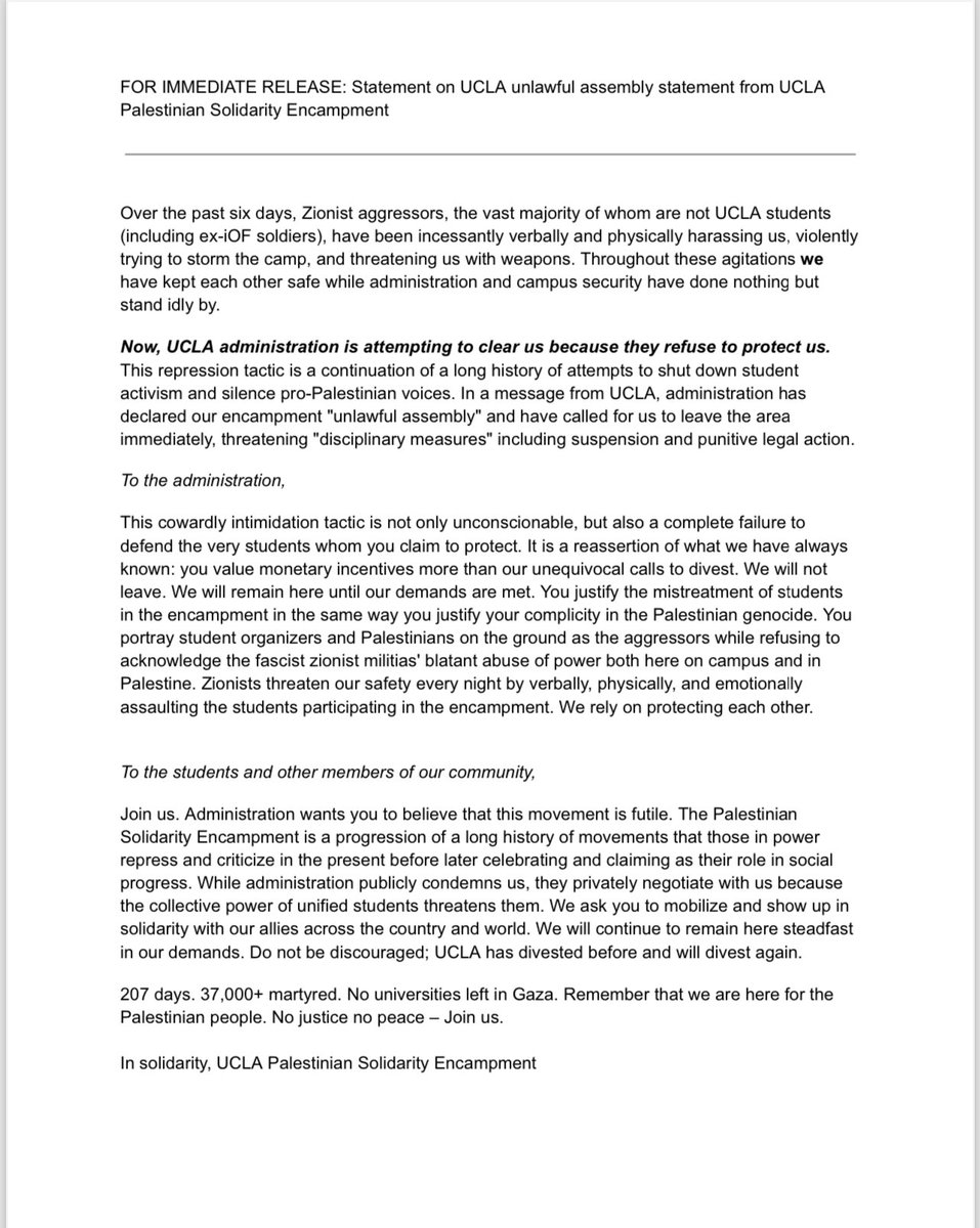 PplsCityCouncil's tweet image. STATEMENT FROM UCLA SOLIDARITY ENCAMPMENT:

To the admin,

We will not leave. We will remain here until our demands are met.

To the students &amp;amp; other community,

Join us. We ask you to mobilize &amp;amp; show up in solidarity with our allies across the country &amp;amp; world

GET TO UCLA NOW!🧵
