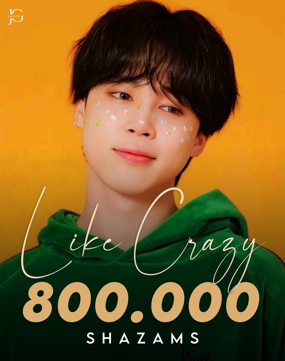 'Like Crazy' has now reached 800K shazams. Congratulations, Jimin! 👏 #LikeCrazy #JIMIN #지민