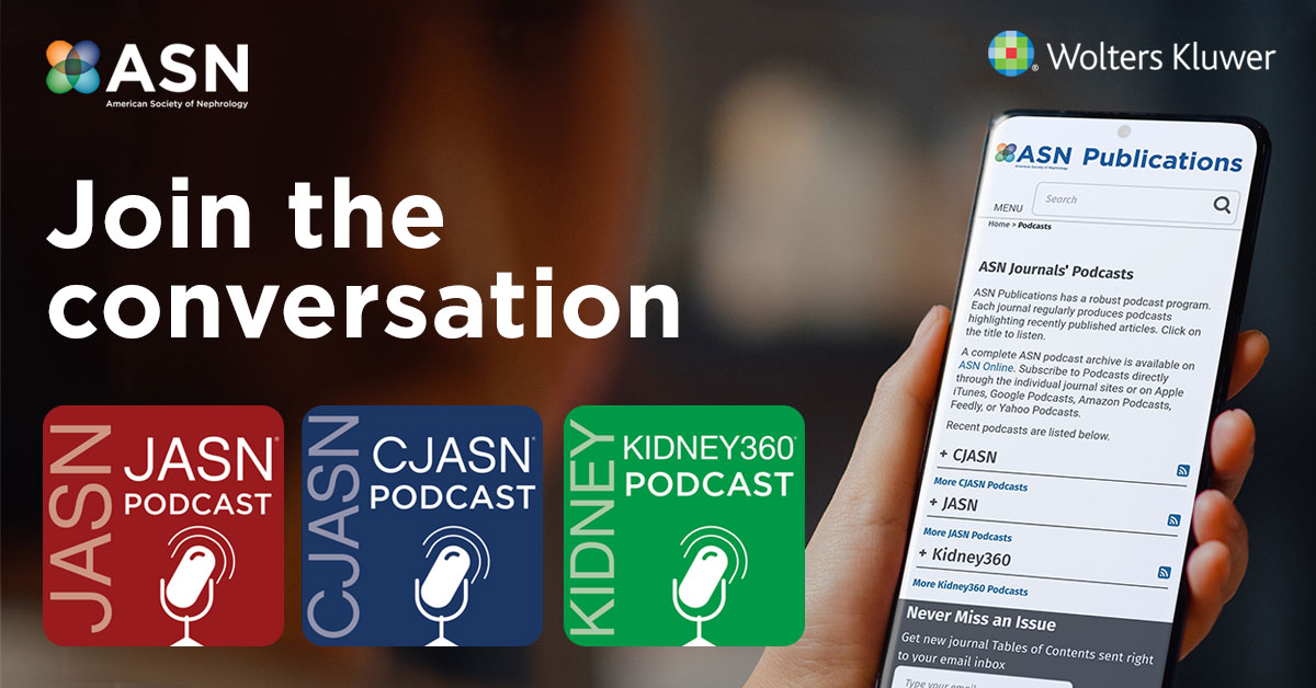Join the conversation! @ASNKidney Publications ha​s a robust podcast program. @JASN_News, CJASN, and @ASNKidney360 regularly produce podcasts highlighting recently published articles. Start listening today at bit.ly/JnlPodcasts @LippincottMed