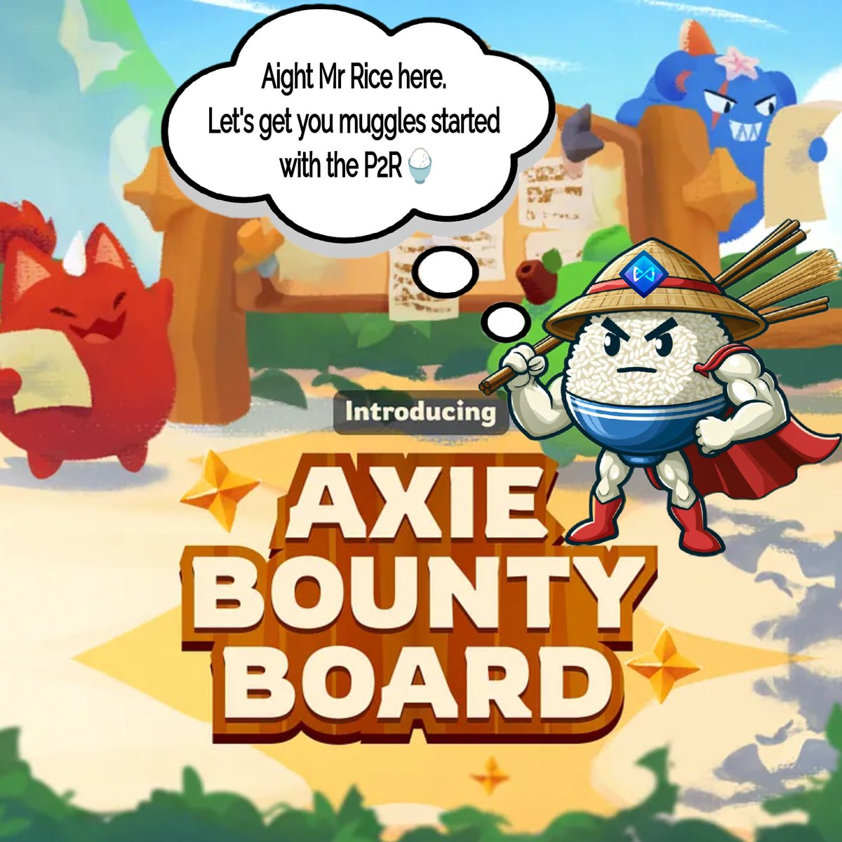 In case you still don't know there's a new movement inside the Axie ecosystem called 'The Axie Bounty Board'. Today we'll have the help of our lovely friend Mr. Rice to walk us through everything about it. Just one thing, don't make him mad. Aight let's dive in. 🧵