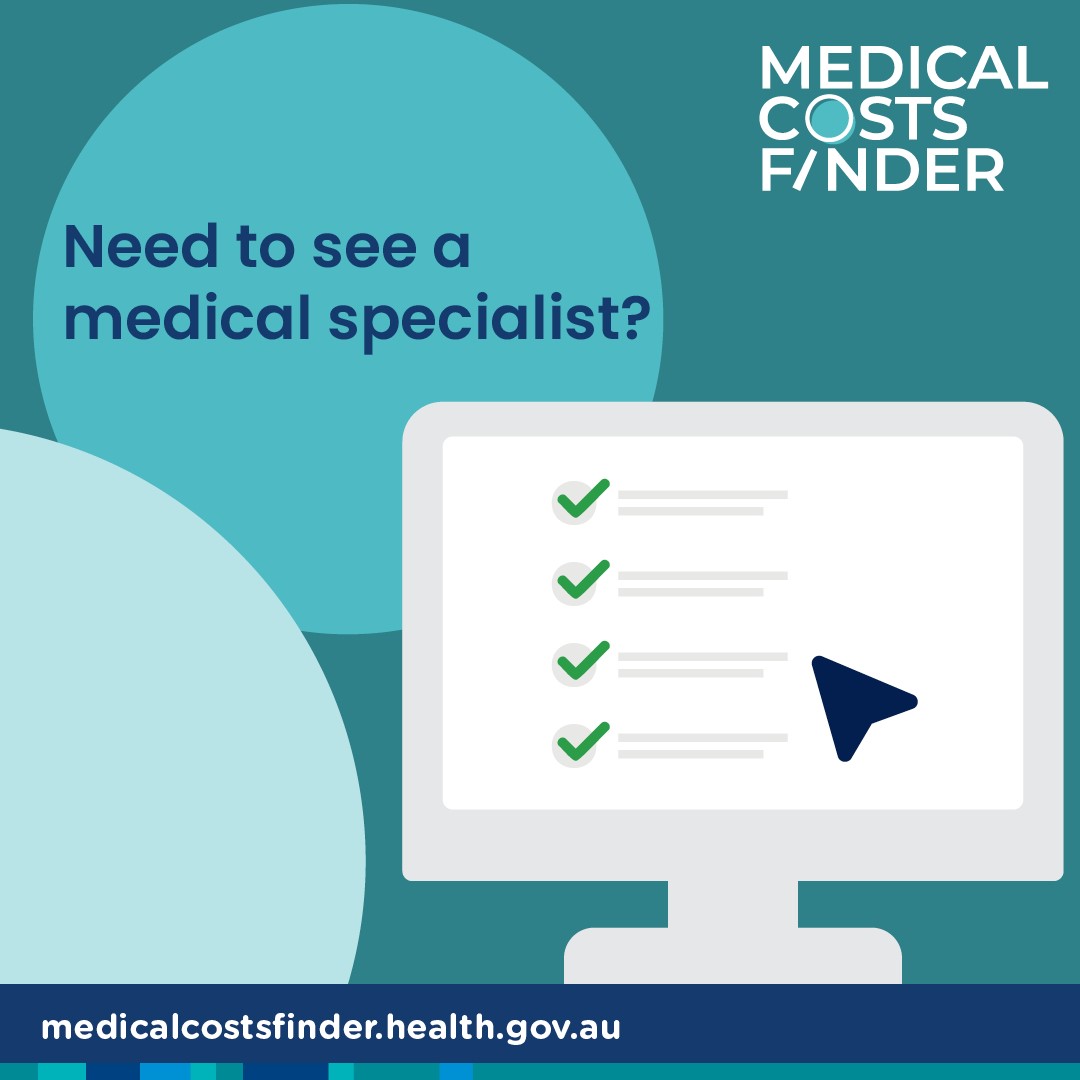 Need to see a medical specialist?

The #MedicalCostsFinder shows the typical costs of common private health procedures.

When planning for what your bills might look like visit 💻 medicalcostsfinder.health.gov.au