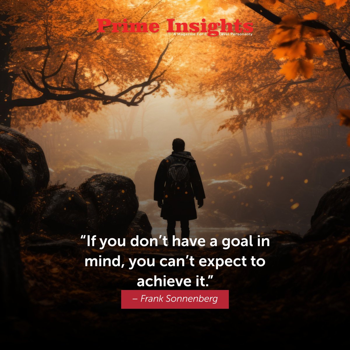 “If you don’t have a goal in mind, you can’t expect to achieve it.”
– Frank Sonnenberg

primeinsights.in

#success #quoteoftheday #quoteoftheweek #successquotes #successgoals #quotesforsuccess #inspirationalquotes #motivationalquotes #inspiringthoughts