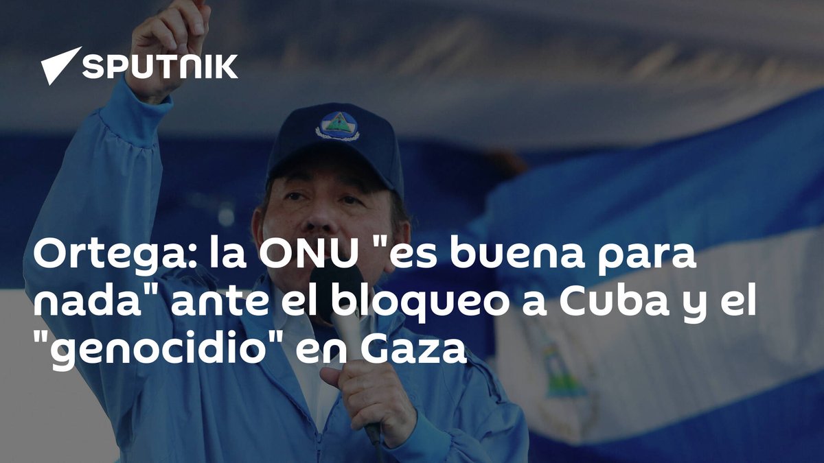 Ortega: la ONU 'es buena para nada' ante el bloqueo a #Cuba y el 'genocidio' en Gaza latamnews.lat/20240501/orteg…