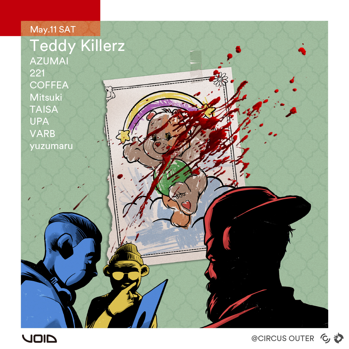 【05.11.SAT ”Teddy Killerz"】
outer-space.info/event/teddykil…