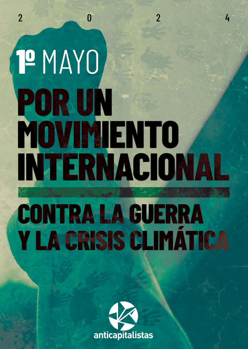 👥 Este #1DeMayo, salgamos a las calles contra la guerra, la crisis climática y en solidaridad con el pueblo palestino resistente. ✊🏽 Construyamos un movimiento internacionalista de la clase trabajadora. 📝Comunicado: anticapitalistas.org/comunicados/po…