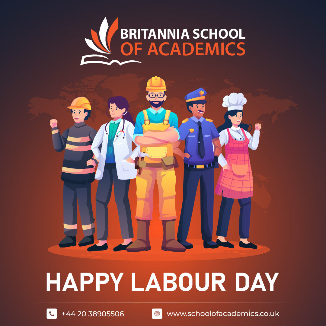 🛠️👩‍⚕️📚 Celebrating the heartbeat of our society - the hardworking workforce!

Happy Labour Day 2024!

Let's honour their dedication and resilience today and every day.

#BritanniaSchoolofAcademics #LaborDay2024 #WorkersRights #Gratitude #Empowerment #ThankYouWorkers