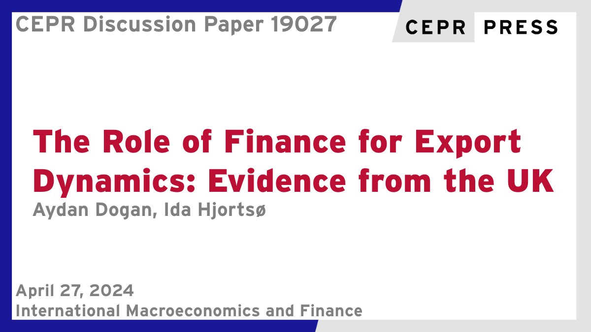 New CEPR Discussion Paper - DP19027
The Role of #Finance for Export Dynamics: Evidence from the #UK
Aydan Dogan @AydanDogan @bankofengland, Ida Hjortsø  @bankofengland 
ow.ly/8iQ450RqKwC
#CEPR_IMF #economics