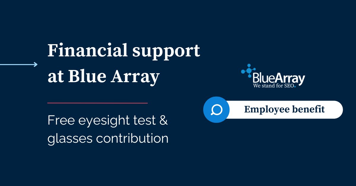 In today's digital age, prioritising eye health is paramount which is why we offer complimentary eye tests for all our team members. If they require glasses, we contribute £50 towards their new pair to ensure everyone is equipped to excel in their roles and beyond.